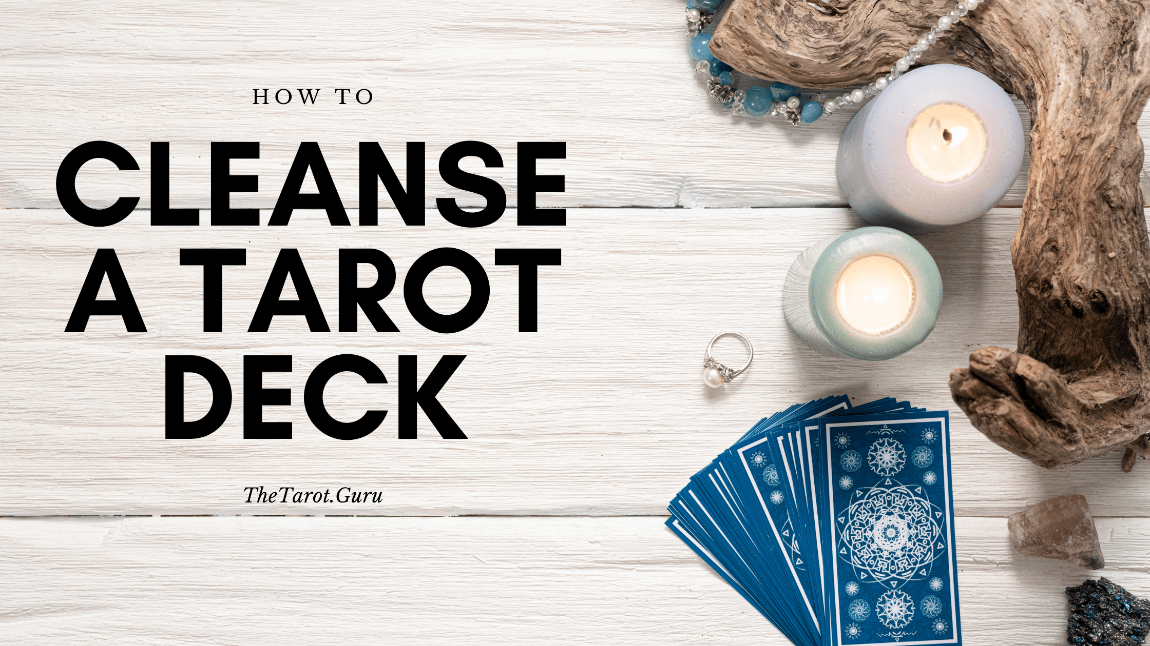 How to Cleanse a Tarot Deck
