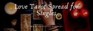 Love Tarot Spread for Singles