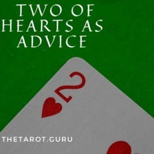 Two Of Hearts Meaning as Advice