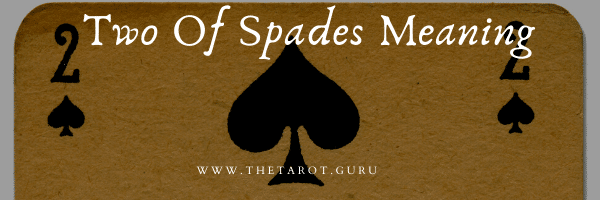 Two Of Spades Meaning