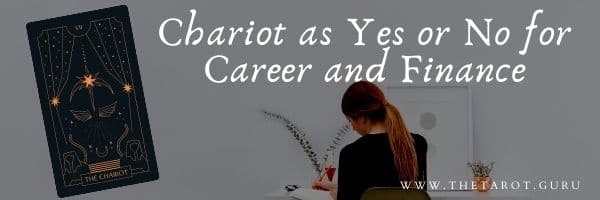 Chariot as Yes or No for Career and Finance