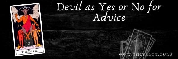 Devil as Yes or No for Advice