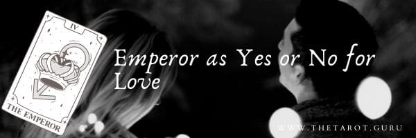 Emperor as Yes or No for Love