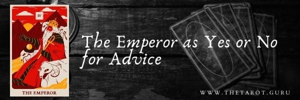The Emperor as Yes or No for Advice