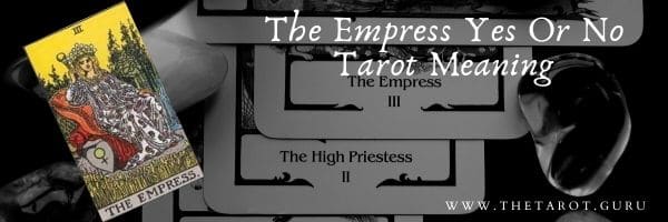 The Empress Yes Or No Tarot Meaning