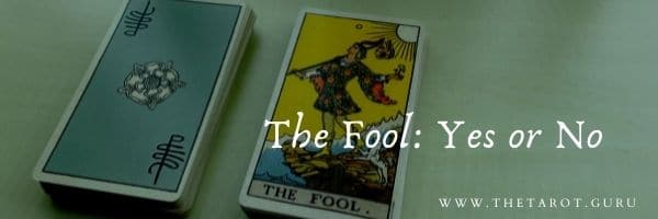 The Fool Yes Or No Tarot Meaning