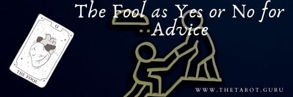 The Fool as Yes or No for Advice