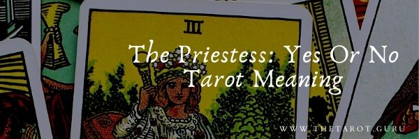 The High Priestess Yes Or No Tarot Meaning
