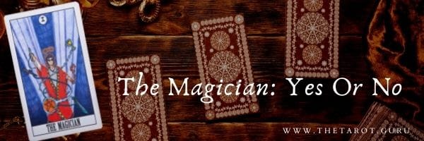 The Magician Yes Or No Tarot Meaning