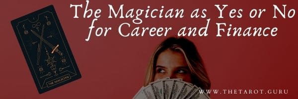 The Magician as Yes or No for Career and Finance