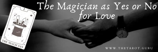 The Magician as Yes or No for Love