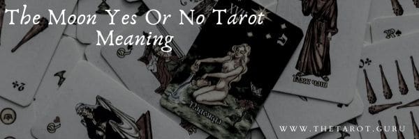 The Moon Yes Or No Tarot Meaning