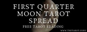 First Quarter Moon Tarot Spread