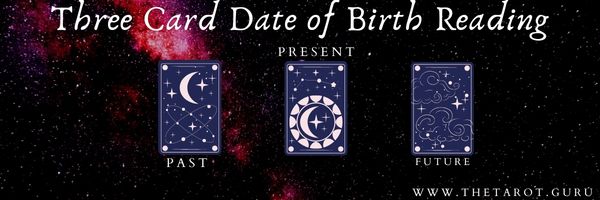 Three-Card Date of Birth Tarot Reading